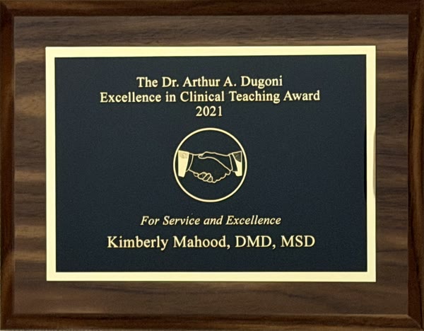 Dr. Arthur A. Dugoni Excellence in Clinical Teaching Award 2021 presented to Kimberly Mahood, DMD, MSD